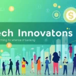 Fintech Innovations: Transforming the Future of Banking